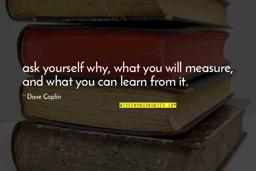 Loucamente Apaixonado Quotes By Dave Coplin: ask yourself why, what you will measure, and