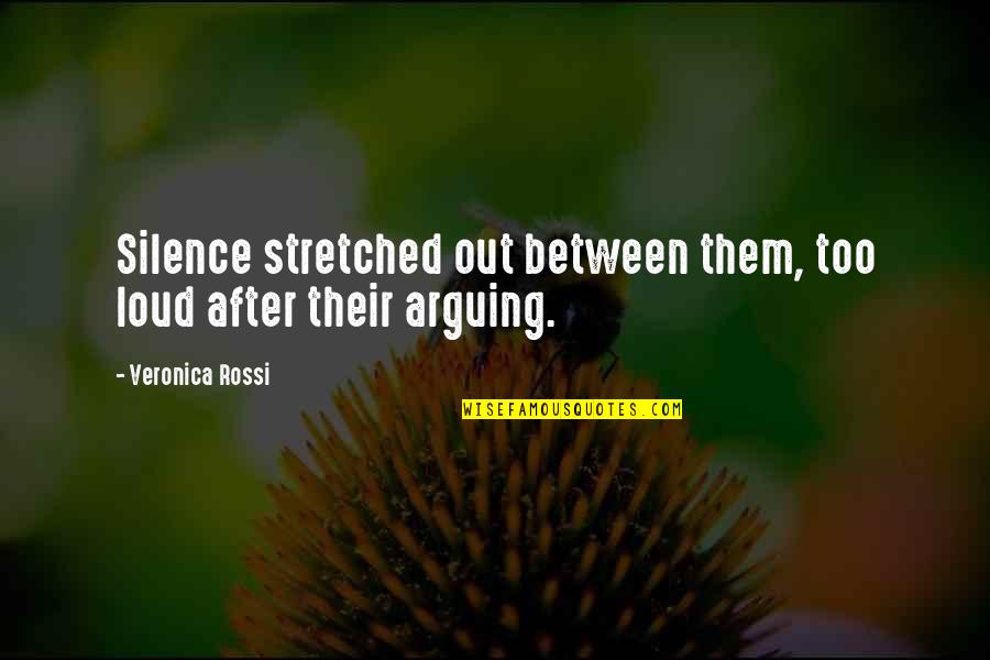 Loud Silence Quotes By Veronica Rossi: Silence stretched out between them, too loud after Loud Silence Quotes By Veronica Rossi: Silence stretched out between them, too loud after