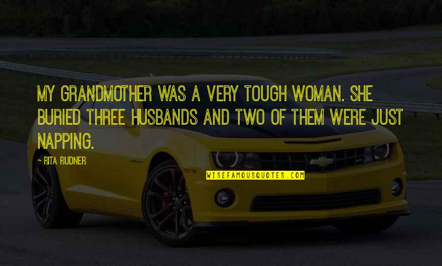 Loudy Lewis Quotes By Rita Rudner: My grandmother was a very tough woman. She Loudy Lewis Quotes By Rita Rudner: My grandmother was a very tough woman. She
