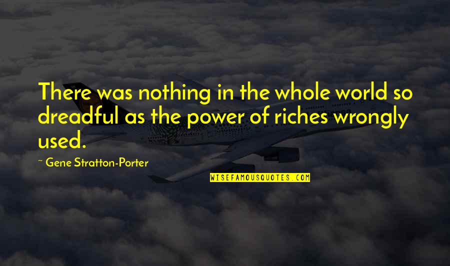 Loughrey Field Quotes By Gene Stratton-Porter: There was nothing in the whole world so Loughrey Field Quotes By Gene Stratton-Porter: There was nothing in the whole world so