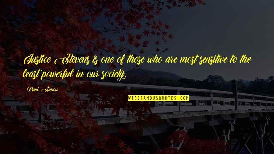 Loughrey Tom Quotes By Paul Simon: Justice Stevens is one of those who are Loughrey Tom Quotes By Paul Simon: Justice Stevens is one of those who are