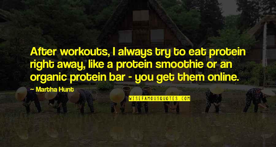 Louis Vuitton Bags Quotes By Martha Hunt: After workouts, I always try to eat protein Louis Vuitton Bags Quotes By Martha Hunt: After workouts, I always try to eat protein