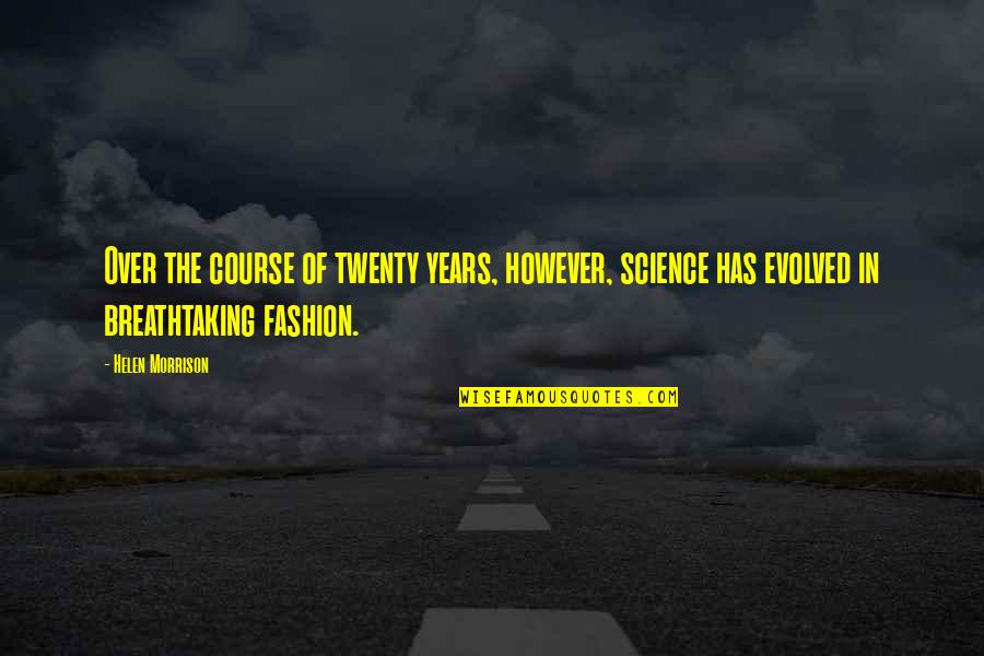 Louise Boyd Quotes By Helen Morrison: Over the course of twenty years, however, science Louise Boyd Quotes By Helen Morrison: Over the course of twenty years, however, science