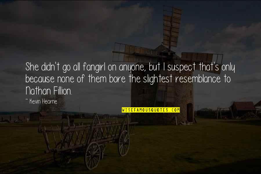 Louisianasnap Quotes By Kevin Hearne: She didn't go all fangirl on anyone, but Louisianasnap Quotes By Kevin Hearne: She didn't go all fangirl on anyone, but