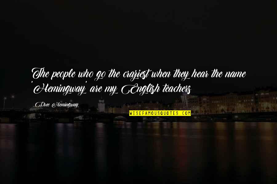 Lounder Blueberries Quotes By Dree Hemingway: The people who go the craziest when they Lounder Blueberries Quotes By Dree Hemingway: The people who go the craziest when they