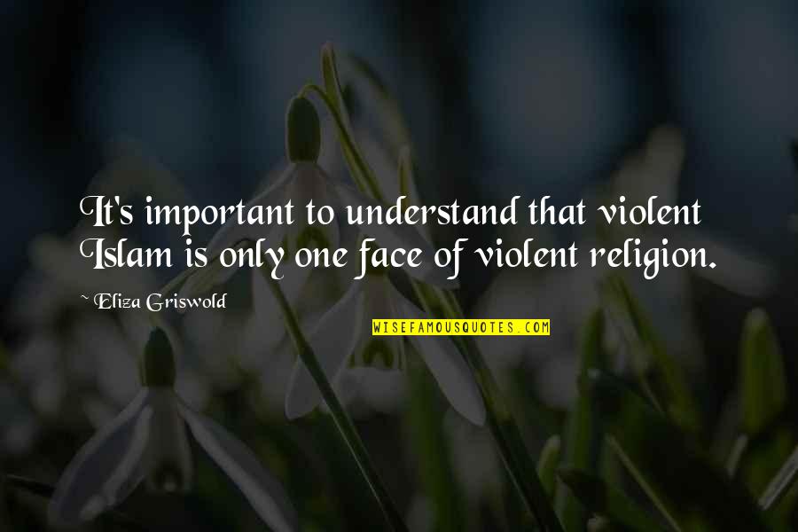 Lourdes Bible Quotes By Eliza Griswold: It's important to understand that violent Islam is