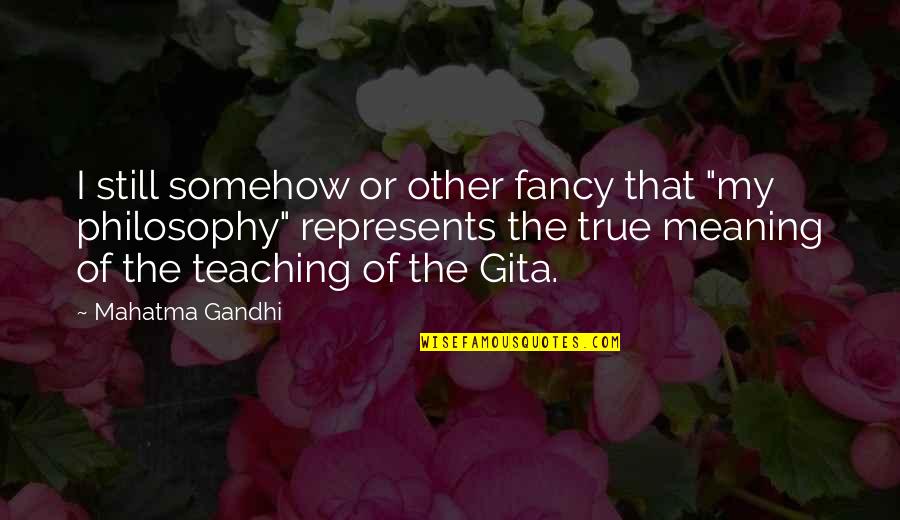 Loureiro Grape Quotes By Mahatma Gandhi: I still somehow or other fancy that "my Loureiro Grape Quotes By Mahatma Gandhi: I still somehow or other fancy that "my