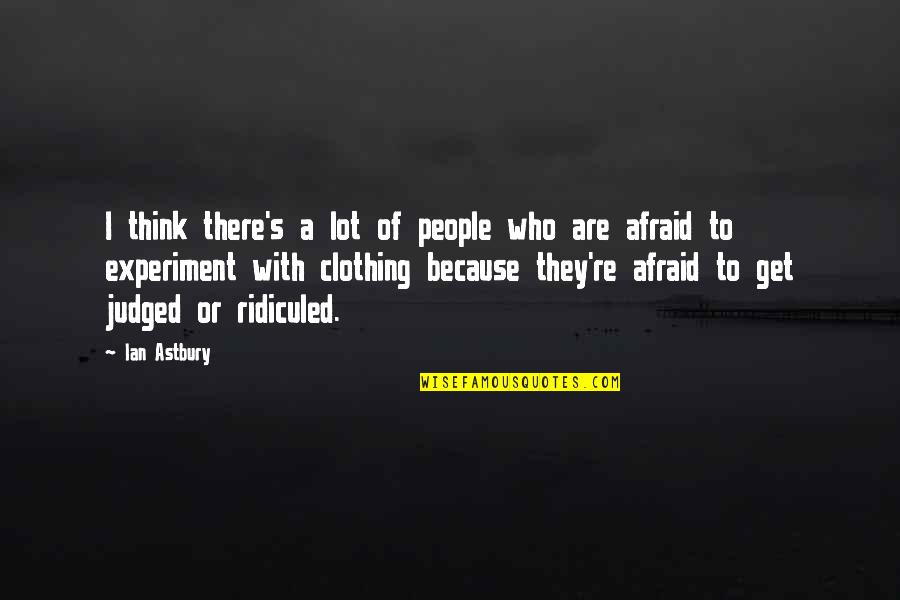 Lourinda Givens Quotes By Ian Astbury: I think there's a lot of people who