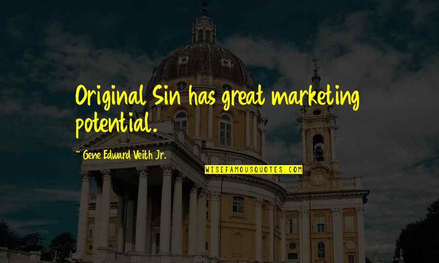 Lovable Friendship Quotes By Gene Edward Veith Jr.: Original Sin has great marketing potential.