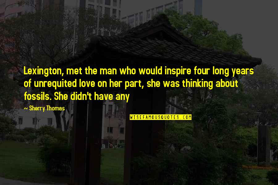 Love About Her Quotes By Sherry Thomas: Lexington, met the man who would inspire four