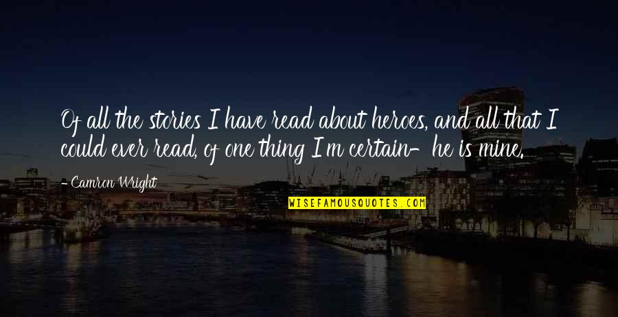 Love And Certain Quotes By Camron Wright: Of all the stories I have read about Love And Certain Quotes By Camron Wright: Of all the stories I have read about