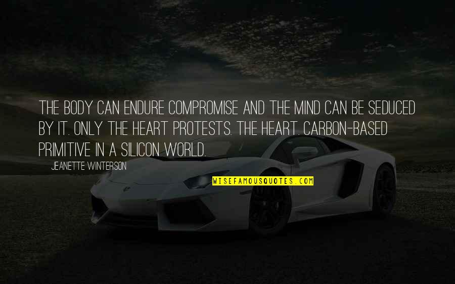 Love And Compromise Quotes By Jeanette Winterson: The body can endure compromise and the mind Love And Compromise Quotes By Jeanette Winterson: The body can endure compromise and the mind