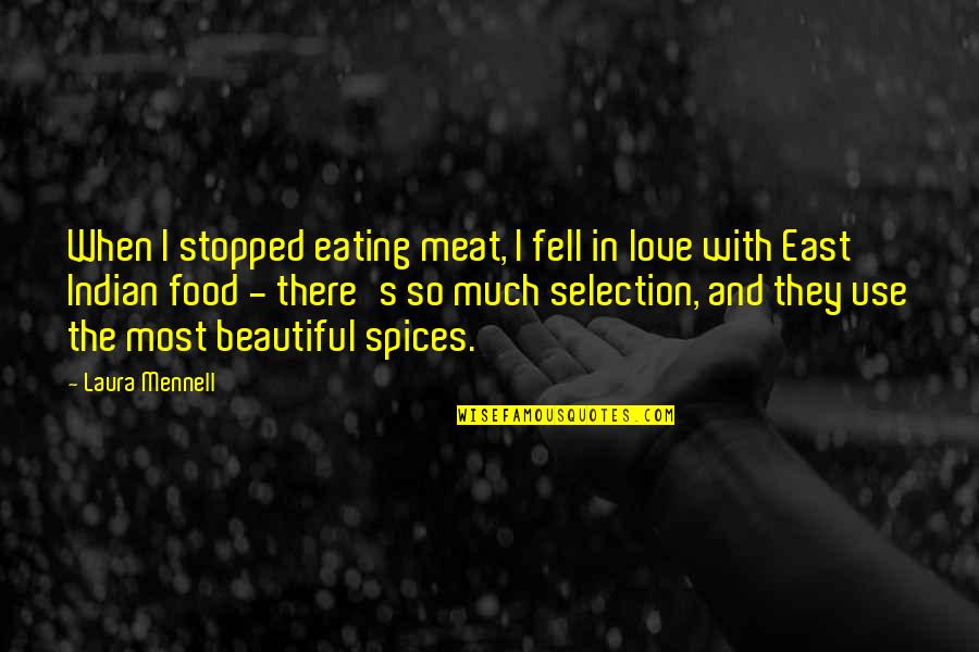 Love And Food Quotes By Laura Mennell: When I stopped eating meat, I fell in