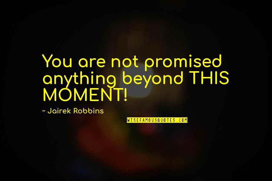 Love And Friendship Tagalog Twitter Quotes By Jairek Robbins: You are not promised anything beyond THIS MOMENT! Love And Friendship Tagalog Twitter Quotes By Jairek Robbins: You are not promised anything beyond THIS MOMENT!