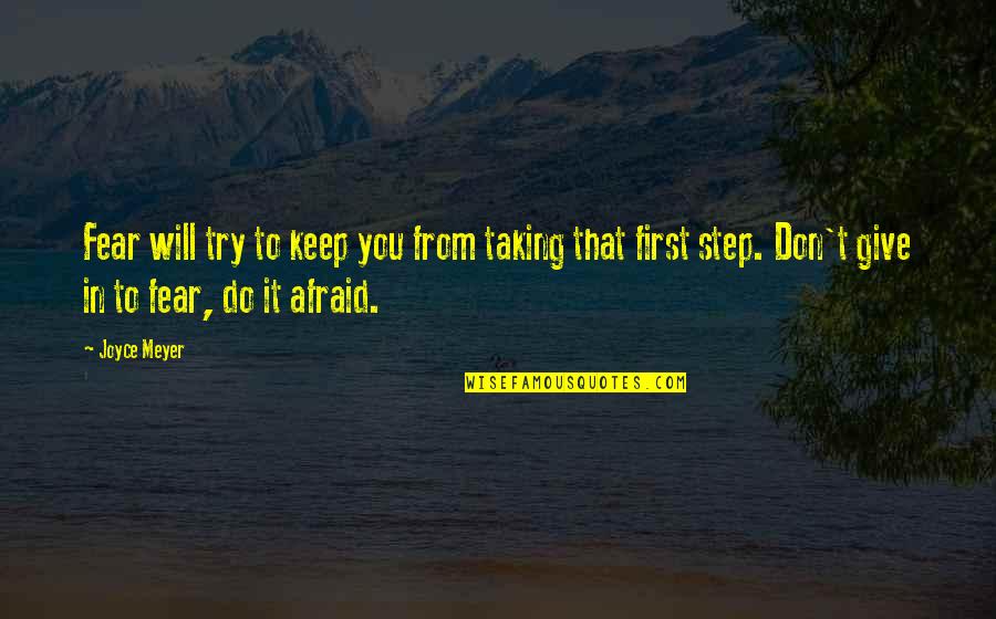 Love And Friendship Wallpapers Quotes By Joyce Meyer: Fear will try to keep you from taking