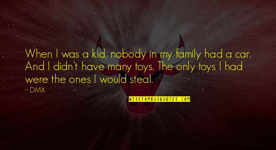 Love And Garbage Quotes By DMX: When I was a kid, nobody in my Love And Garbage Quotes By DMX: When I was a kid, nobody in my