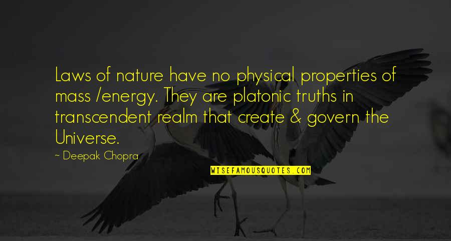 Love And Happiness Pinterest Quotes By Deepak Chopra: Laws of nature have no physical properties of