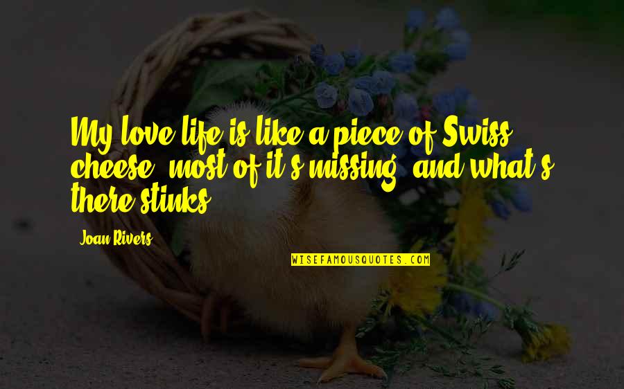Love And Marriage Goodreads Quotes By Joan Rivers: My love life is like a piece of