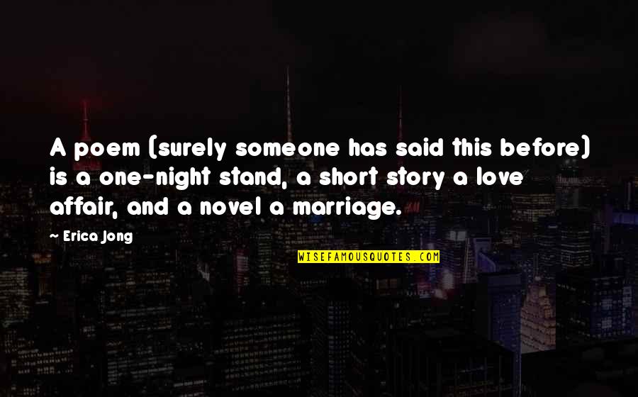 Love And Marriage Quotes By Erica Jong: A poem (surely someone has said this before)