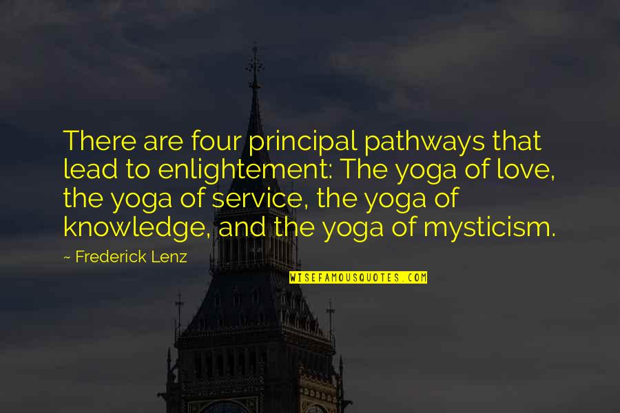 Love And Mysticism Quotes By Frederick Lenz: There are four principal pathways that lead to