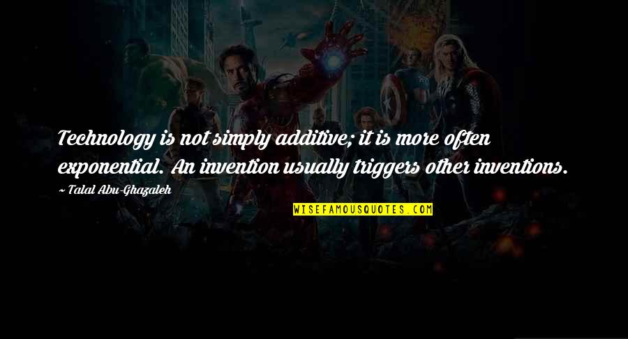 Love And New Relationships Quotes By Talal Abu-Ghazaleh: Technology is not simply additive; it is more Love And New Relationships Quotes By Talal Abu-Ghazaleh: Technology is not simply additive; it is more