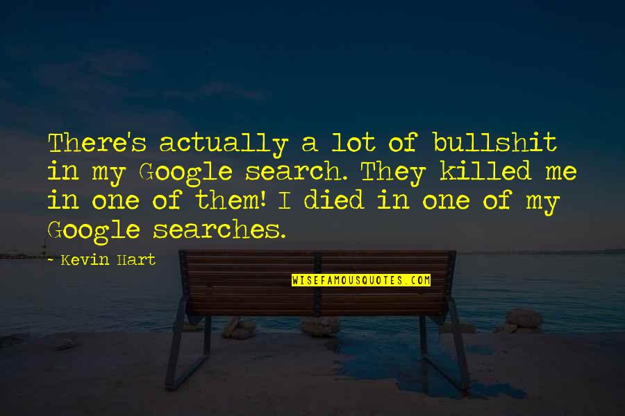 Love And Picnics Quotes By Kevin Hart: There's actually a lot of bullshit in my Love And Picnics Quotes By Kevin Hart: There's actually a lot of bullshit in my