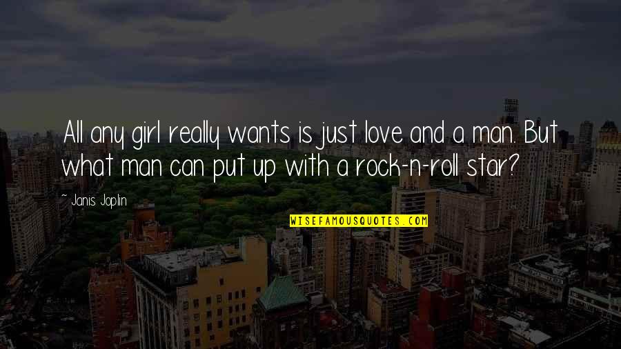 Love And Stars Quotes By Janis Joplin: All any girl really wants is just love