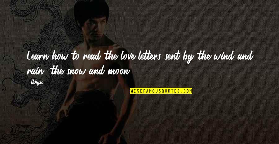 Love And The Moon Quotes By Ikkyu: Learn how to read the love letters sent