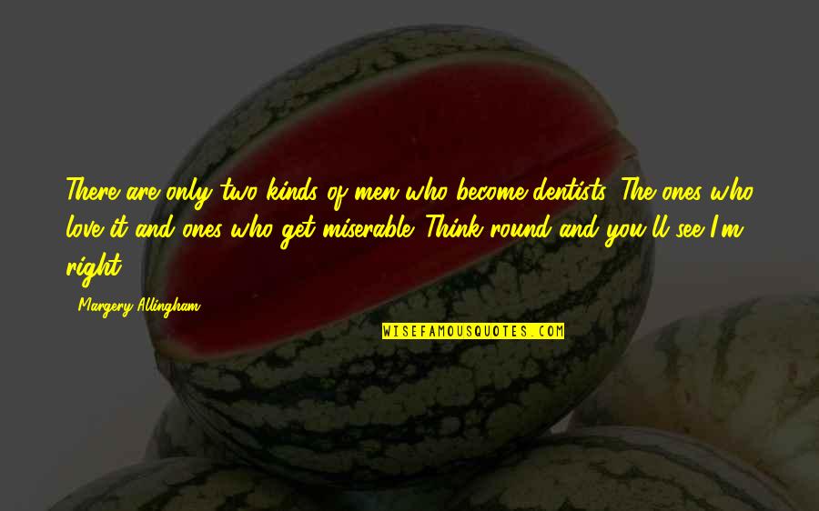 Love And Thinking Of You Quotes By Margery Allingham: There are only two kinds of men who
