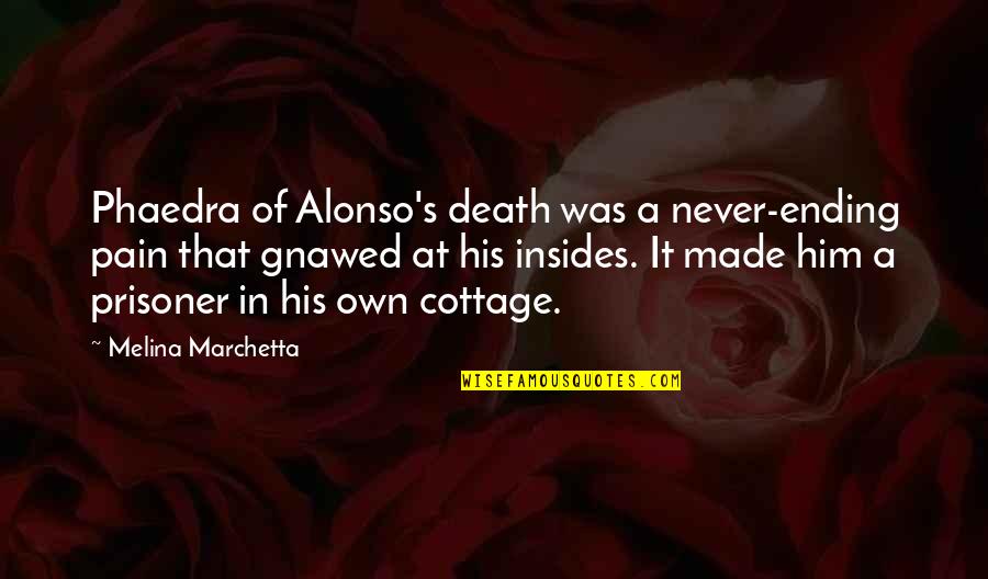 Love Angst Quotes By Melina Marchetta: Phaedra of Alonso's death was a never-ending pain