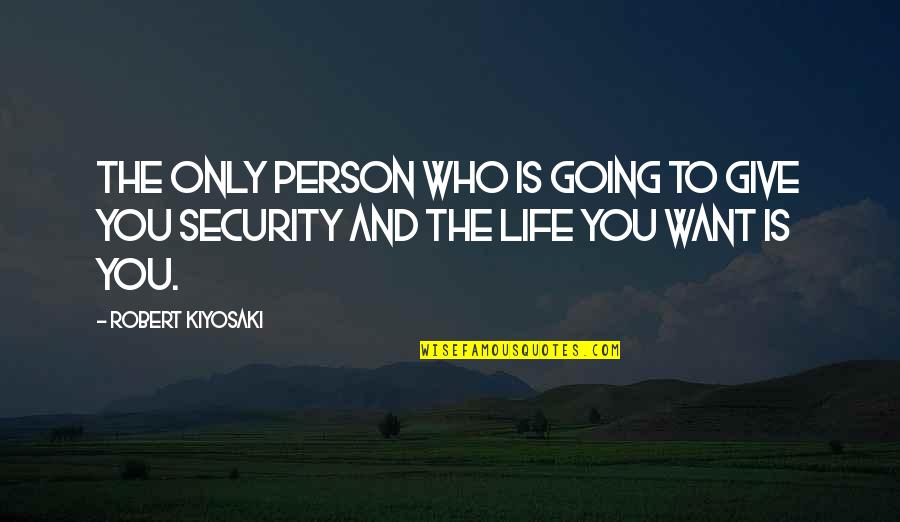 Love Apps Quotes By Robert Kiyosaki: The only person who is going to give
