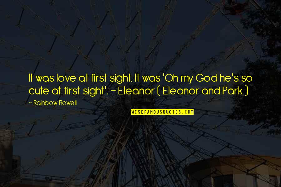 Love At First Sight Quotes By Rainbow Rowell: It was love at first sight. It was Love At First Sight Quotes By Rainbow Rowell: It was love at first sight. It was