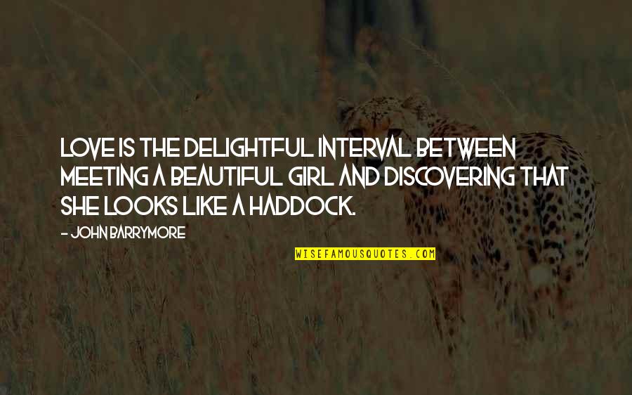 Love Beautiful Girl Quotes By John Barrymore: Love is the delightful interval between meeting a