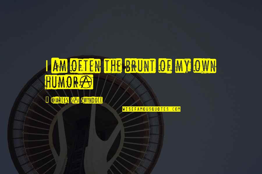 Love Break Up Tagalog Quotes By Charles R. Swindoll: I am often the brunt of my own Love Break Up Tagalog Quotes By Charles R. Swindoll: I am often the brunt of my own