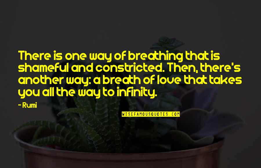 Love Breath Quotes By Rumi: There is one way of breathing that is