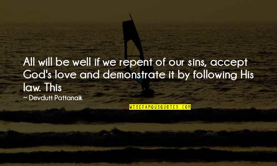 Love By God Quotes By Devdutt Pattanaik: All will be well if we repent of