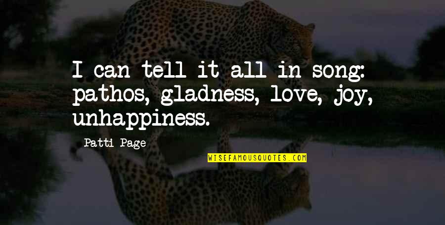 Love Can't Tell Quotes By Patti Page: I can tell it all in song: pathos,