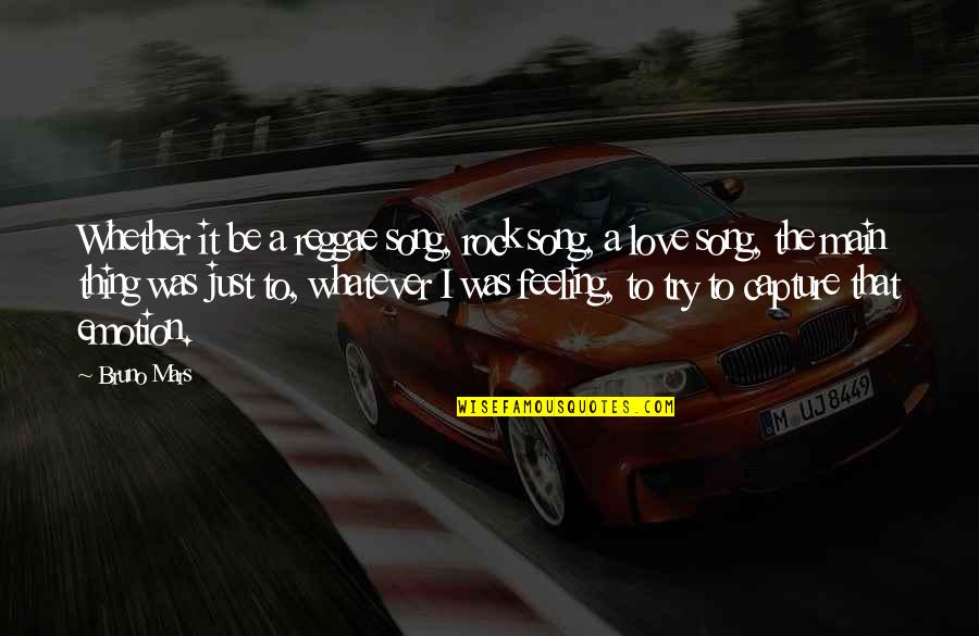 Love Capture Quotes By Bruno Mars: Whether it be a reggae song, rock song, Love Capture Quotes By Bruno Mars: Whether it be a reggae song, rock song,