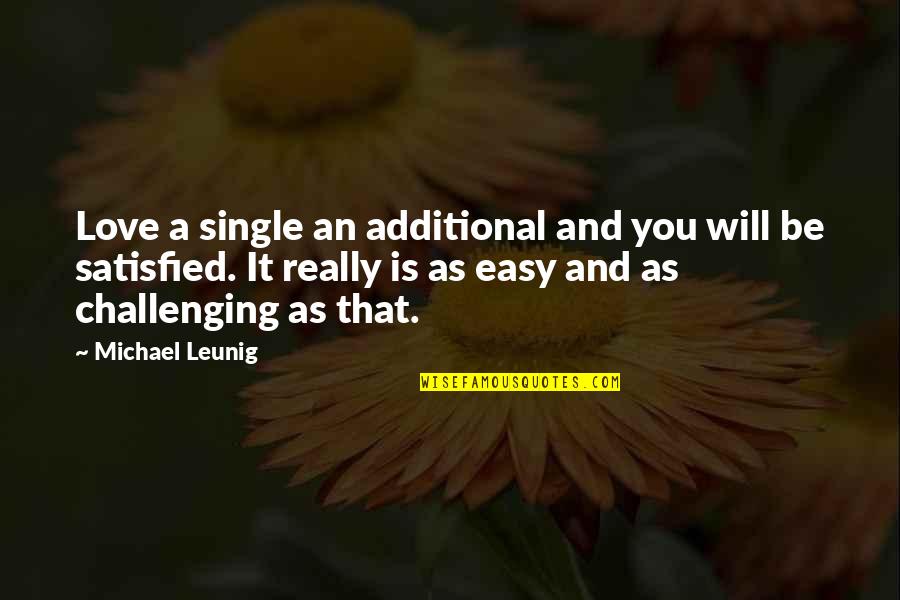 Love Challenging Quotes By Michael Leunig: Love a single an additional and you will
