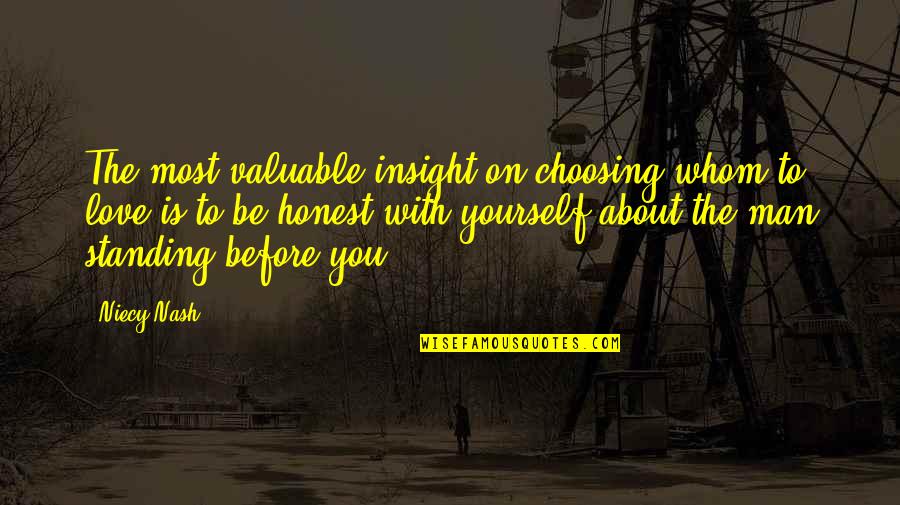 Love Choosing You Quotes By Niecy Nash: The most valuable insight on choosing whom to