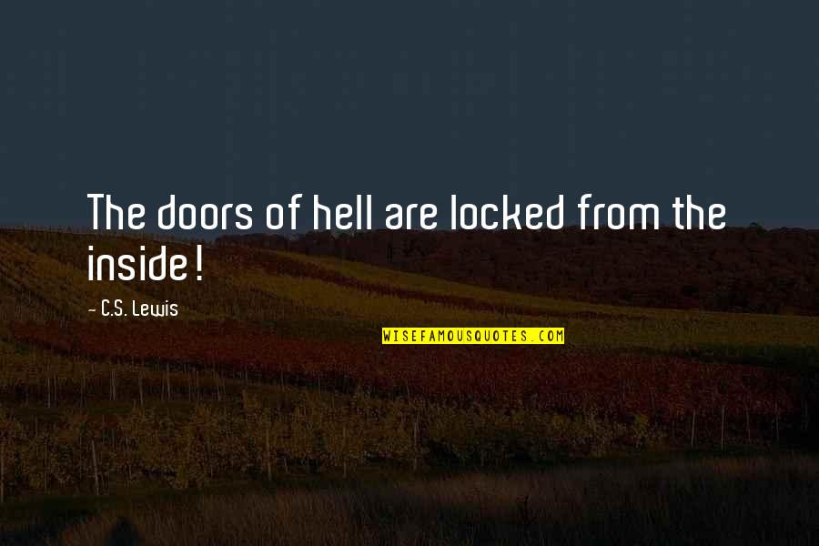 Love Conquering Fear Quotes By C.S. Lewis: The doors of hell are locked from the