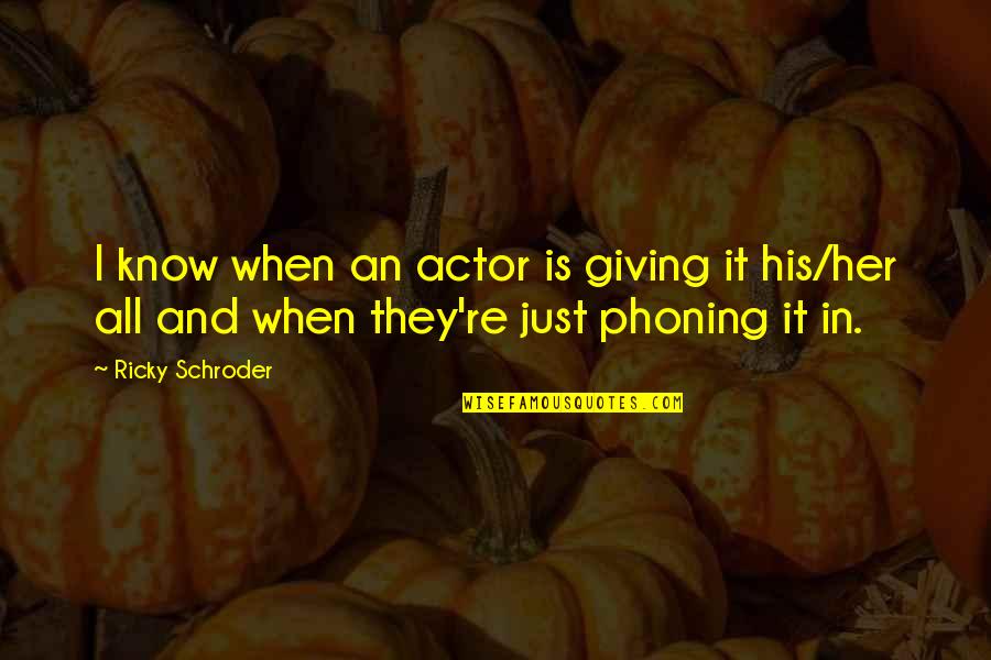 Love Copy And Paste Quotes By Ricky Schroder: I know when an actor is giving it