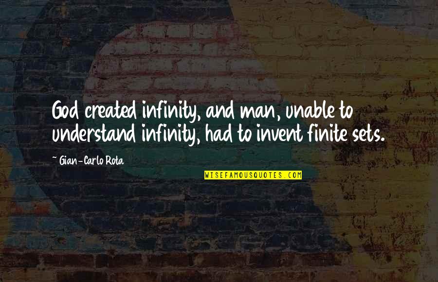 Love Couple Status Quotes By Gian-Carlo Rota: God created infinity, and man, unable to understand
