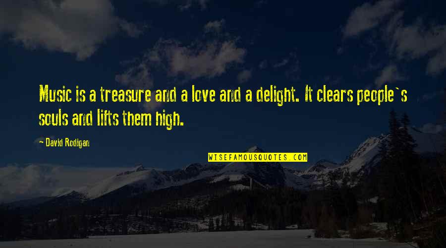 Love Delight Quotes By David Rodigan: Music is a treasure and a love and