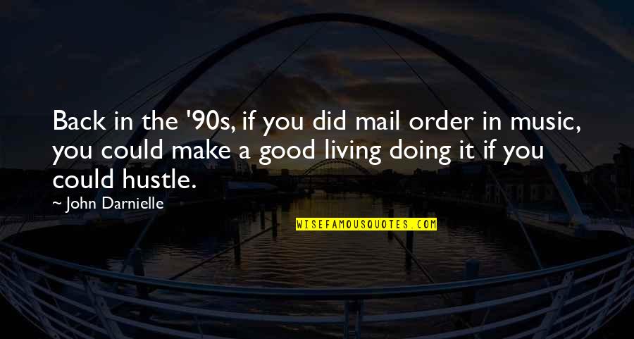Love Dialog Quotes By John Darnielle: Back in the '90s, if you did mail