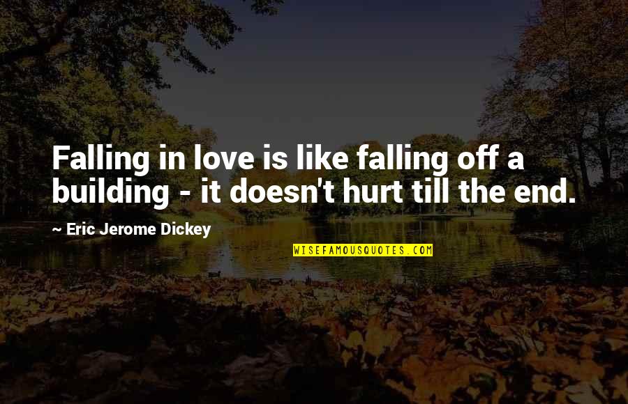 Love Doesn't End Quotes By Eric Jerome Dickey: Falling in love is like falling off a