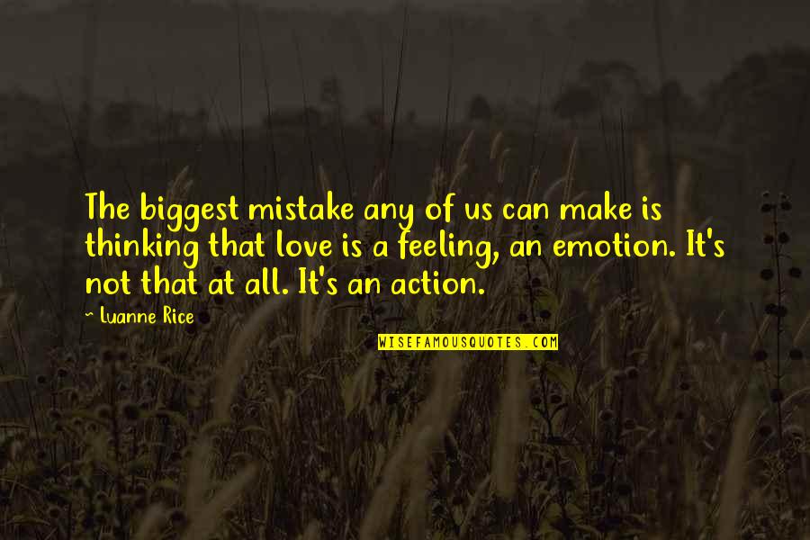 Love Emotion Quotes By Luanne Rice: The biggest mistake any of us can make