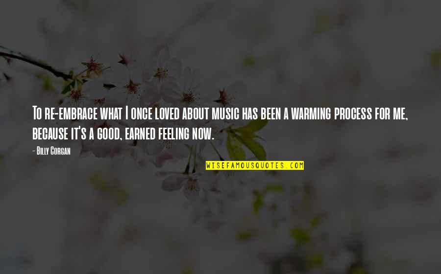 Love Enduring Promise Quotes By Billy Corgan: To re-embrace what I once loved about music