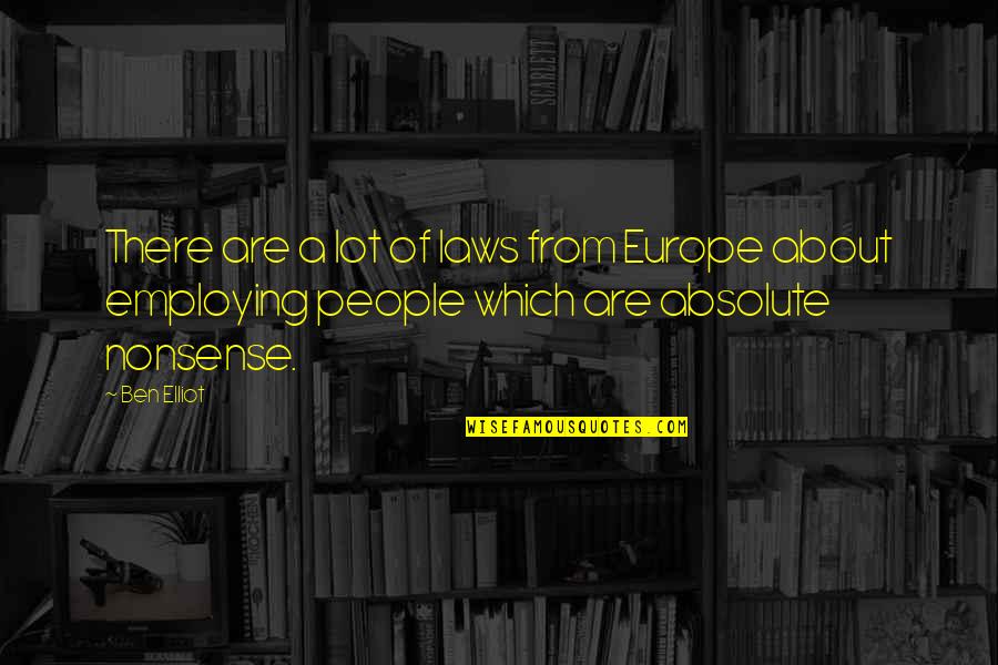 Love Falling Apart Quotes By Ben Elliot: There are a lot of laws from Europe