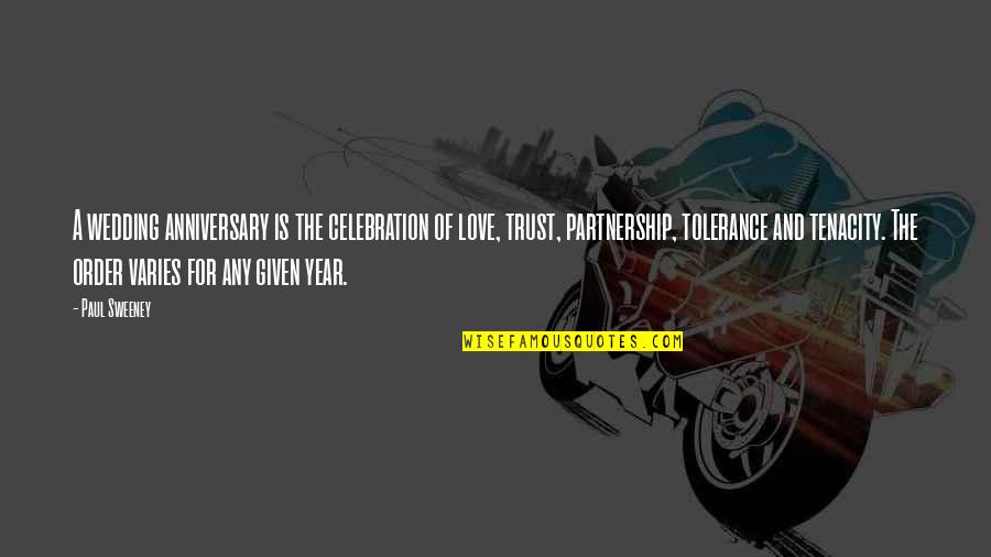 Love For A Wedding Anniversary Quotes By Paul Sweeney: A wedding anniversary is the celebration of love,